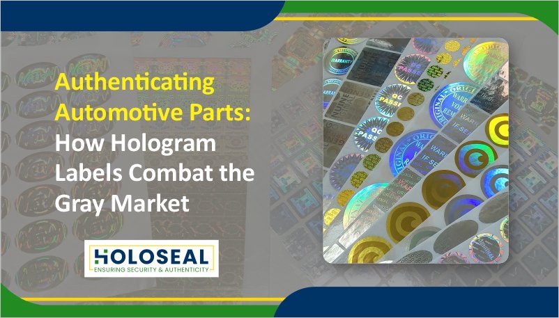 Authenticating Automotive Parts: How Hologram Labels Combat The Gray ...