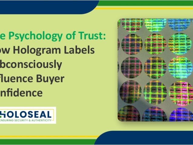 hologram labels - psychology of trust