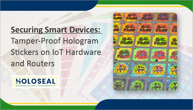 Securing Smart Devices: Tamper-Proof Hologram Stickers On IoT Hardware ...
