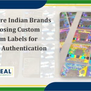 indian brands choosing custom hologram labels