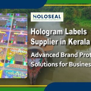 hologram labels supplier in kerala